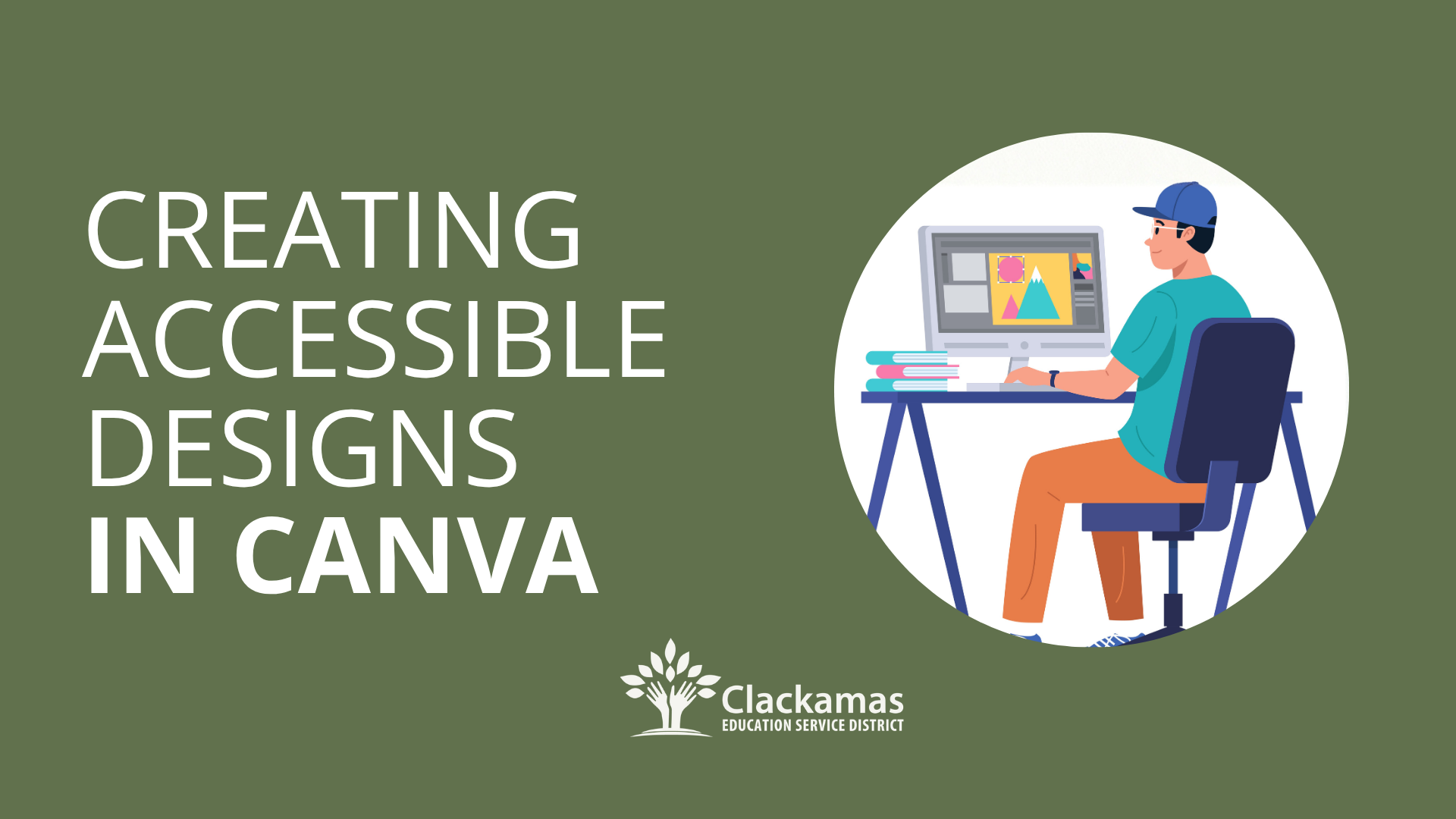 Person doing graphic design on a computer with the text "Creating Accessible Designs in Canva."
